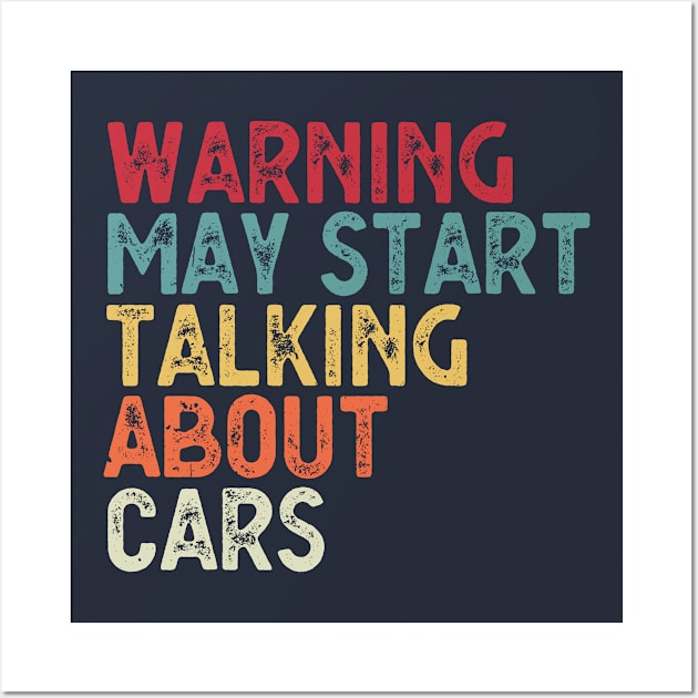 Warning May Start Talking About Cars Wall Art by Gaming champion